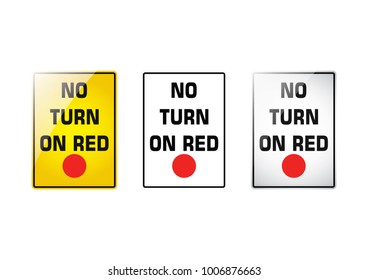 No turn on red set symbol icon on white background, Attracting attention Security First sign, Idea for, graphic, web design, Traffic Signs, EPS10.