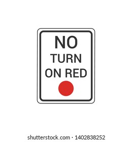 No Turn On Red Sign Isolated On White Background. Traffic Symbol Modern Simple Vector Icon