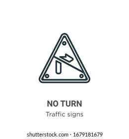 No hay icono del vector de contorno. Icono de la línea delgada negro sin giro, ilustración de elemento simple vector plano a partir del concepto de señales de tráfico editable trazo aislado en fondo blanco