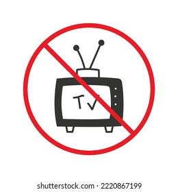 No TV icon. Forbidden television icon. No TV vector symbol. Prohibited Television vector icon. Warning, caution, attention, restriction flat sign design. Do not watch TV pictogram