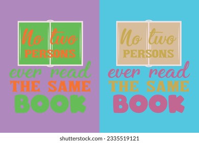 No Two Persons Ever Read The Same Book, Take a Look it's in a Book Shirt, Reading Vintage Retro Rainbow, Book Lover EPS, Gift For Book Lover, 