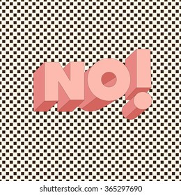 No! - Typography card with lettering. Vector illustration. Minimalistic poster