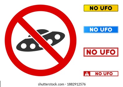 No UFO sign with messages in rectangle frames. Illustration style is a flat iconic symbol inside red crossed circle on a white background. Simple No UFO vector sign, designed for rules, restrictions,