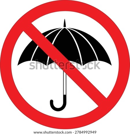 No umbrella allowed sign with black icon inside red prohibition circle Vector