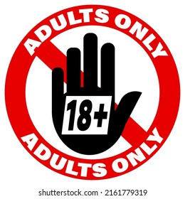 No Under 18, Adults Only. Prohibition Sign With Silhouette Of  Hand And Text.