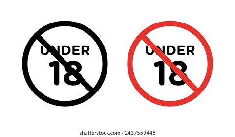 No under eighteen sign icon set. Restriction for individuals under eighteen vector symbol in a black filled and outlined style. Age limit enforcement and access control sign.