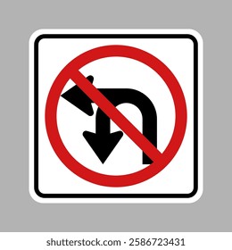 No U-Turn or Left Turn Regulatory Traffic sign. Vector