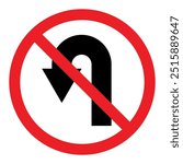 No U-turn sign symbol, prohibitory traffic sign U-turn prohibited, red crossed out circle symbol with arrow pointing back