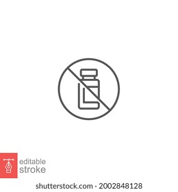 No vaccine, bottle, immunization line icon. Anti vaccination caution, Stop vaccination, No drugs, hypodermic syringe ban symbol. Editable stroke vector illustration design on white background. EPS 10