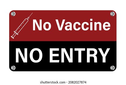 No Vaccine - NO ENTRY. Text and icon on a red and black colored sign.