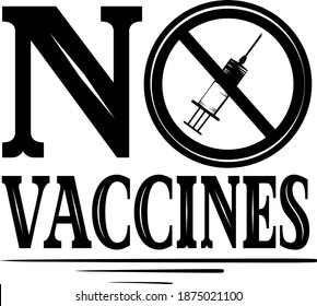 No Vaccines. Anti Vaccine quote. Syringe vector
