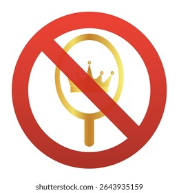 No Vanity Icon Mirror with Crown Prohibited. Vector illustration