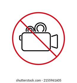 No Video Camera Recording Black Line Ban Icon. Camcorder Stop Symbol. Forbidden Movie Film Production Zone Red Sign. No Allowed Recording Area Prohibited Pictogram. Vector Illustration.