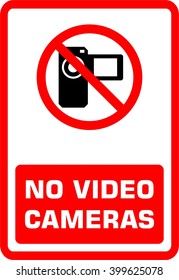 NO VIDEO CAMERAS. Sign