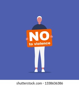 No to violence. Young activist holding a placard. Demonstration. Human rights. Flat editable vector illustration, clip art