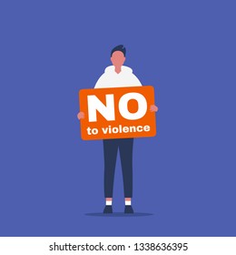 No to violence. Young activist holding a placard. Demonstration. Human rights. Flat editable vector illustration, clip art