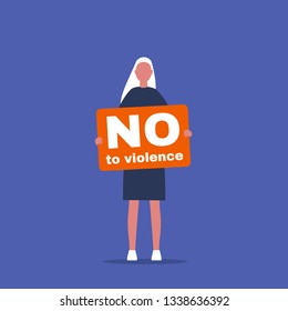 No to violence. Young female activist holding a placard. Demonstration. Human rights. Flat editable vector illustration, clip art