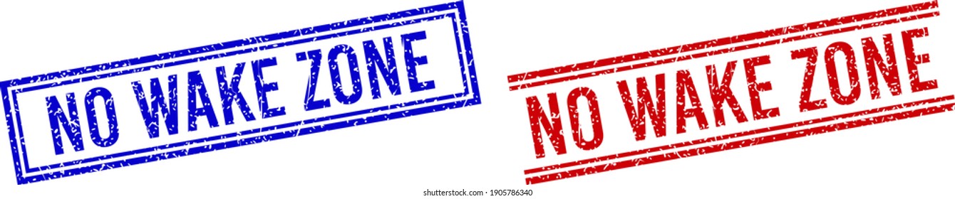 NO WAKE ZONE rubber watermarks with grunge texture. Vectors designed with double lines, in blue and red colors. Text placed inside double rectangle frame and parallel lines.