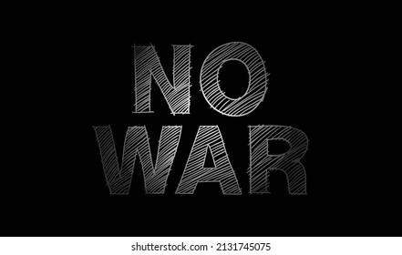 No war, handwritten on the blackboard, Vector design,  illustration image.