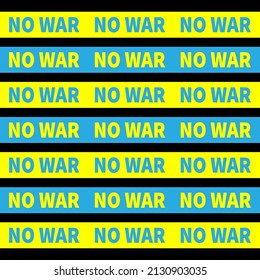 KEINE KRIEG-Aufschrift auf blaue und gelbe Streifen. Ukrainische Nationalfarben. Das Kriegskonzept erfordert Frieden. Hör auf mit Krieg und Gewalt. Widerstand gegen jegliche Anwendung militärischer Gewalt. Argument für die Beendigung des Konflikts.