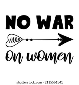 No war on women. isolated vector saying
