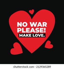 Ninguna guerra, por favor, haga texto de amor dentro del corazón rojo. Ilustración para la campaña Parar la guerra.