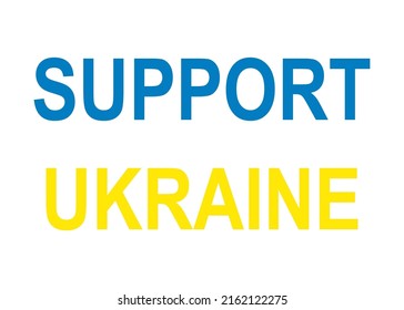 No war in Ukraine. The concept of the Ukrainian and Russian military crisis, the conflict between Ukraine and Russia. Lettering Support, Pray, Superpower, Peace, Freedom