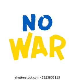 NO WAR in Ukraine. Concept of Ukrainian and Russian military crisis, conflict between Ukraine and Russia. Aggression and military attack. Vector poster.