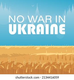 No war in Ukraine. Rural landscape with wheat field and blue sky in the background. Vector illustration.