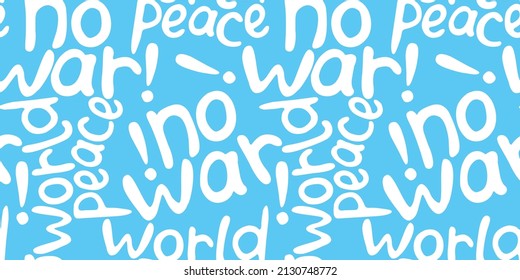 NO WAR, World peace - vector seamless pattern of inscription doodle handwritten. Anti-war background. Clear peaceful blue sky texture