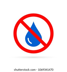 No water sign. Water drop forbidden. Vector isolated symbol.