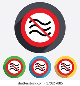 No Water waves sign icon. Do not wash. Swimming not allowed. Flood symbol. Red circle prohibition sign. Stop flat symbol. Vector