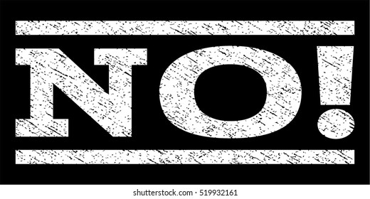 No! watermark stamp. Text tag between horizontal parallel lines with grunge design style. Rubber seal stamp with unclean texture. Vector white color ink imprint on a black background.