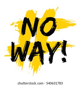 No Way! (Brush Lettering Vector Illustration Design)