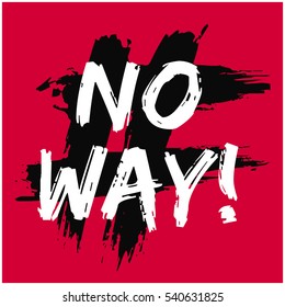 No Way! (Brush Lettering Vector Illustration Design)