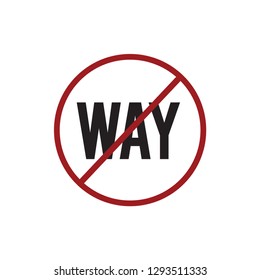 NO WAY icon vector. NO WAY symbol. WRONG WAY icon vector. WAY symbol. Linear style sign for mobile concept and web design. NO symbol logo illustration. vector graphics - Vector.