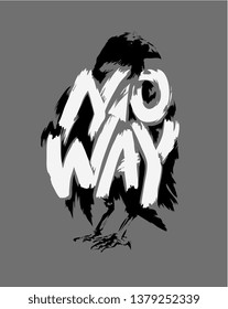 no way slogan in crow shape illustration