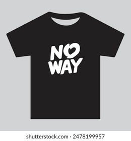 no way typography t-shirt design