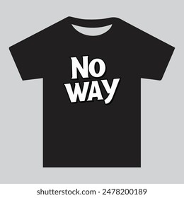 no way typography t-shirt design