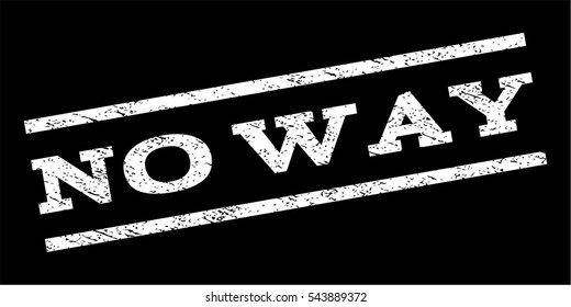 No Way watermark stamp. Text caption between parallel lines with grunge design style. Rubber seal stamp with scratched texture. Vector white color ink imprint on a black background.