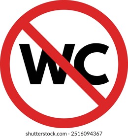 No WC sign . Toilet not allowed sign . No toilet icon vector