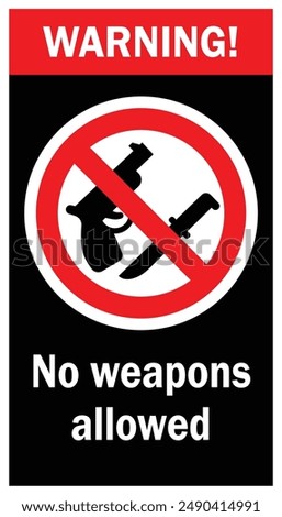 No weapon allowed sign, No gun, no knive, Sharp Weapons and Firearms, not Allowed sign, prohibition of carrying weapons or illegal object in a designated area
