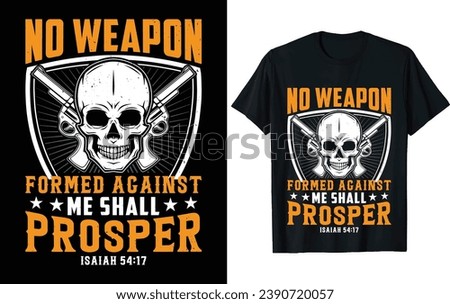 No weapon formed against me shall prosper isaiah 54:17 Skull T Shirt Design Vector