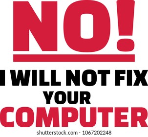No I will not fix your computer slogan with highlighted red exclamation point 
