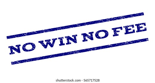 No Win No Fee watermark stamp. Text caption between parallel lines with grunge design style. Rubber seal stamp with dirty texture. Vector color ink imprint on a white background.