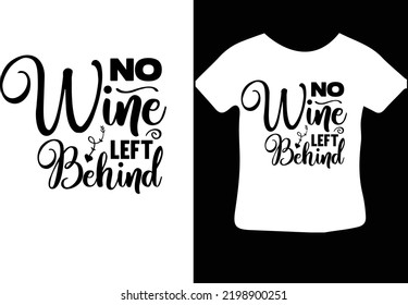 No Wine Left Behind Svg Design