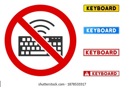 No Wireless Keyboard sign with titles in rectangle frames. Illustration style is a flat iconic symbol inside red crossed circle on a white background. Simple No Wireless Keyboard vector sign,