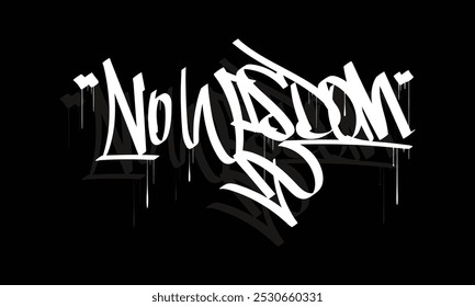 NO WISDOM graffiti tag style design