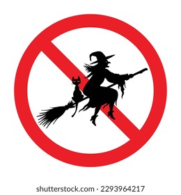 NO WITCHES ALLOWED sign. Humorous funny road traffic sign warning. Editable EPS 10 Vector graphic isolated on white background. Ideal for poster, postcard, apparel print.