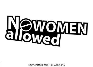 No Women allowed - Sticker - Ready for Print - Decal